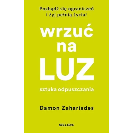 WRZUĆ NA LUZ. SZTUKA ODPUSZCZANIA