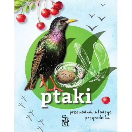 PTAKI. PRZEWODNIK MŁODEGO PRZYRODNIKA