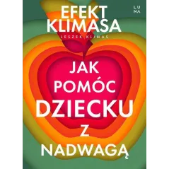 JAK POMÓC DZIECKU Z NADWAGĄ