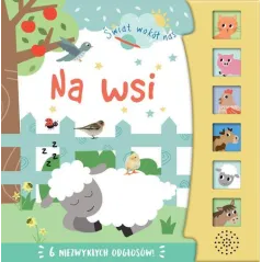 NA WSI. ŚWIAT WOKÓŁ NAS. KSIĄŻECZKA DŹWIĘKOWA