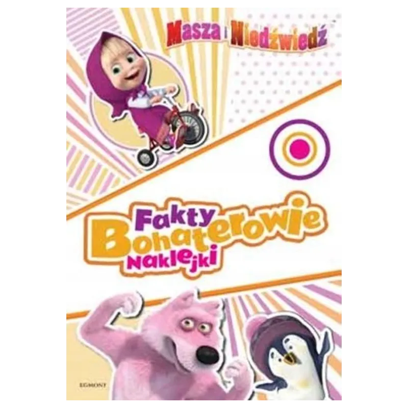 MASZA I NIEDŹWIEDŹ. FAKTY, BOHATEROWIE, NAKLEJKI