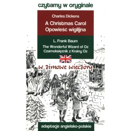 OPOWIEŚĆ WIGILIJNA, CZARNOKSIĘŻNIK Z KRAINY OZ. CZYTAMY W ORYGINALE
