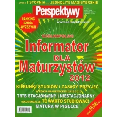 OGÓLNOPOLSKI INFORMATOR DLA MATURZYSTÓW 2012 - Perspektywy Press