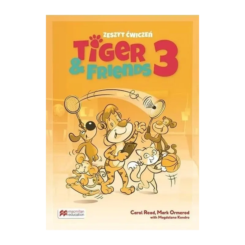 TIGER & FRIENDS 3 ZESZYT ĆWICZEŃ