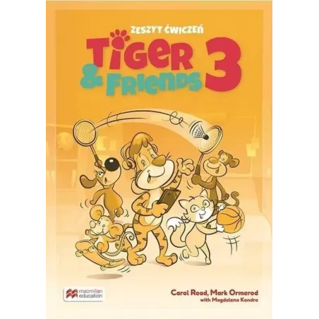 TIGER & FRIENDS 3 ZESZYT ĆWICZEŃ