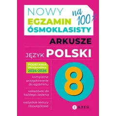 NOWY EGZAMIN ÓSMOKLASISTY ARKUSZE JĘZYK POLSKI 2024-2026