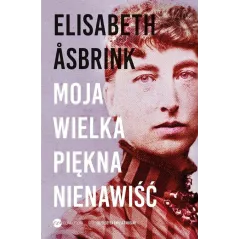 MOJA WIELKA PIĘKNA NIENAWIŚĆ