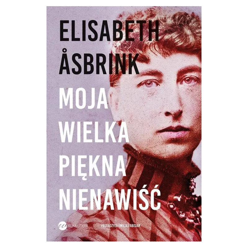MOJA WIELKA PIĘKNA NIENAWIŚĆ
