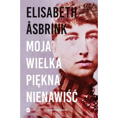 MOJA WIELKA PIĘKNA NIENAWIŚĆ