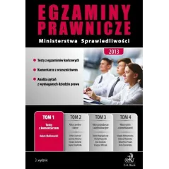 EGZAMINY PRAWNICZE MINISTERSTWA SPRAWIEDLIWOŚĆI 2013 1 Adam Malinowski - C.H.Beck