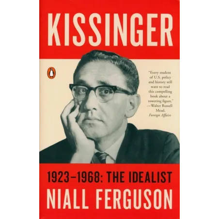 KISSINGER: 1923-1968: THE IDEALIST