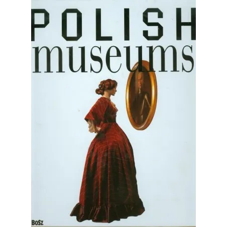 MUZEA POLSKIE Dorota Folga-Januszewska - Bosz