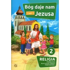 BÓG DAJE NAM JEZUSA CZĘŚĆ 2 RELIGIA 2 PODRĘCZNIK