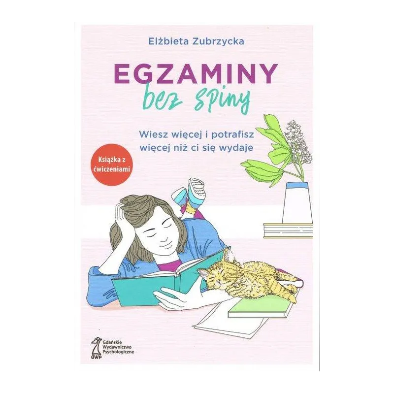 EGZAMINY BEZ SPINY WIESZ WIĘCEJ I POTRAFISZ WIĘCEJ NIŻ CI SIĘ WYDAJE