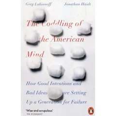 THE CODDLING OF THE AMERICAN MIND