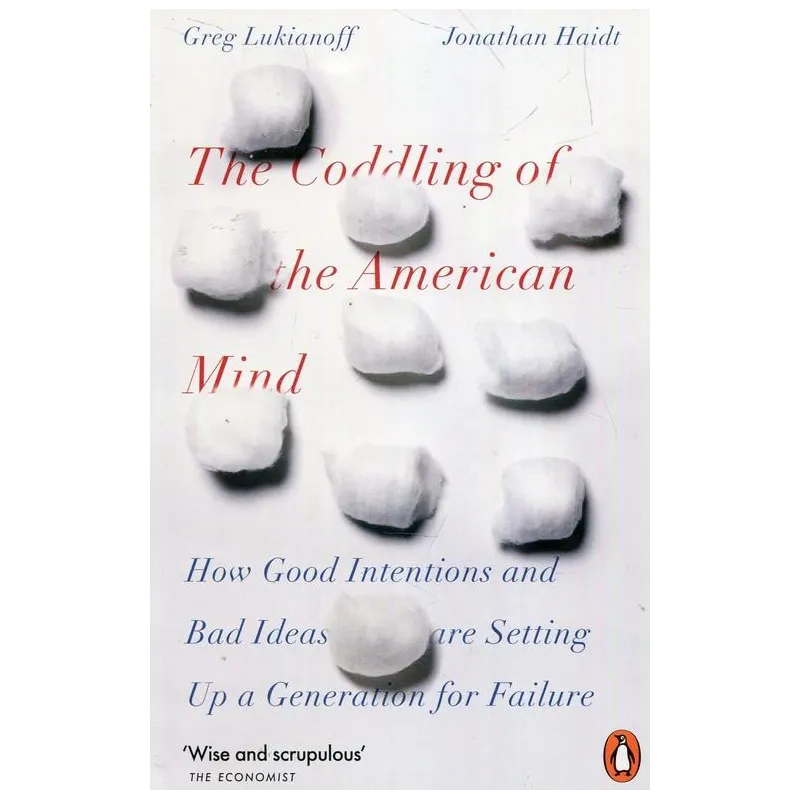 THE CODDLING OF THE AMERICAN MIND