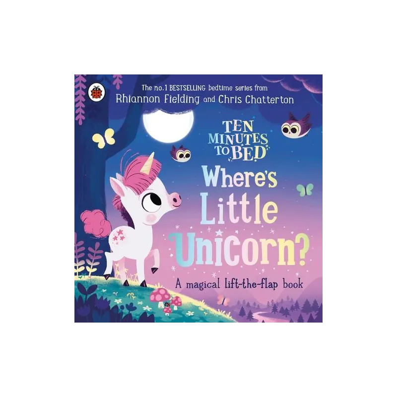 TEN MINUTES TO BED: WHERE'S LITTLE UNICORN?