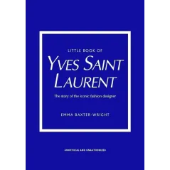 LITTLE BOOK OF YVES SAINT LAURENT