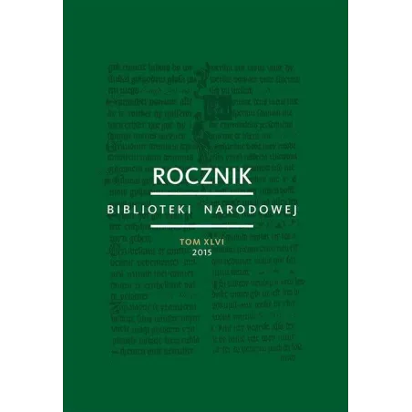 Rocznik Biblioteki Narodowej Xlvi 2015 Rocznik Biblioteki Narodowej Xlvi 2015