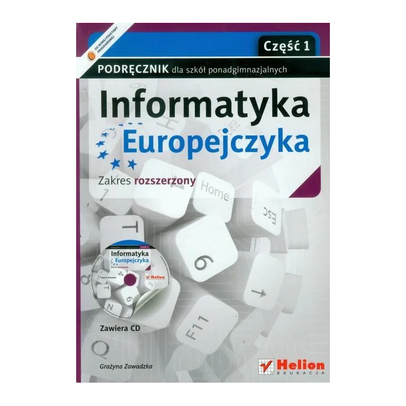 INFORMATYKA EUROPEJCZYKA PODRĘCZNIK + CD ZAKRES ROZSZERZONY Grażyna Zawadzka - Helion