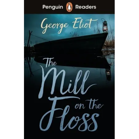 PENGUIN READERS LEVEL 4 THE MILL ON THE FLOSS (ELT GRADED READER)