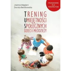 TRENING UMIEJĘTNOŚCI SPOŁECZNYCH DZIECI I MŁODZIEŻY