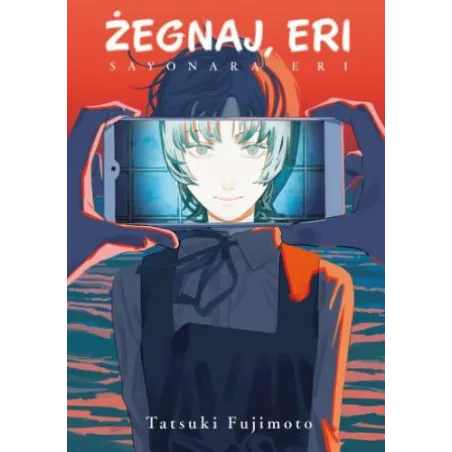 Żegnaj, Eri Żegnaj, Eri
