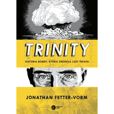 TRINITY. HISTORIA BOMBY, KTÓRA ZMIENIŁA LOSY ŚWIATA