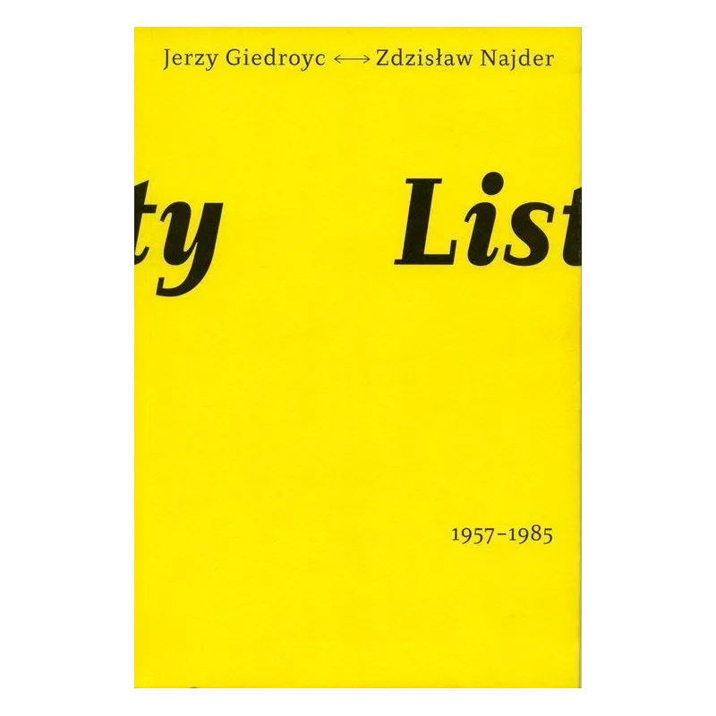 LISTY 1957-1985 Zdzisław Najder, Jerzy Giedroyć - Narodowe Centrum Kultury