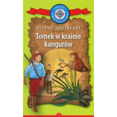 TOMEK W KRAINIE KANGURÓW Alfred Szklarski - Olesiejuk