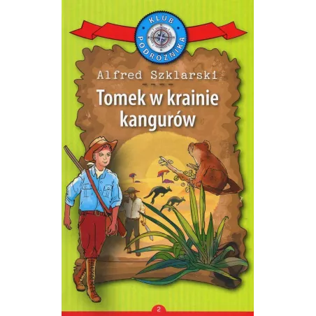 TOMEK W KRAINIE KANGURÓW Alfred Szklarski - Olesiejuk