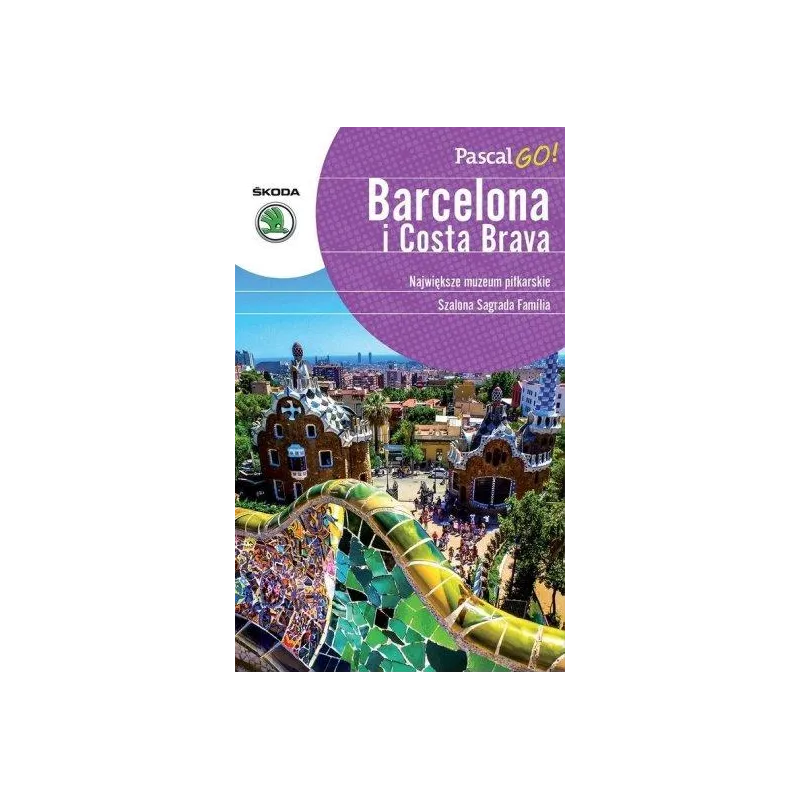 BARCELONA I COSTA BRAVA PRZEWODNIK ILUSTROWANY