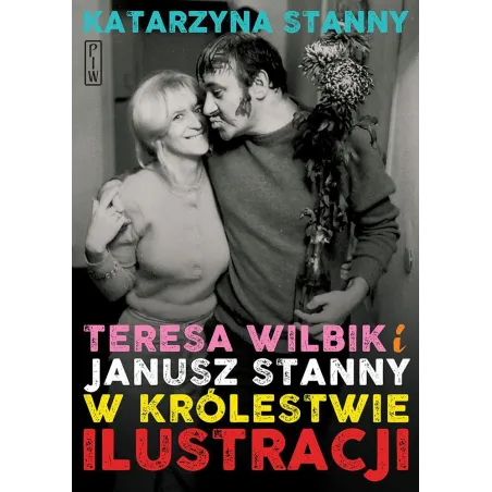 Teresa Wilbik I Janusz Stanny W Królestwie Ilustracji Teresa Wilbik I Janusz Stanny W Królestwie Ilustracji