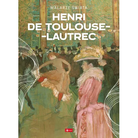 Henri De Toulouse-Lautrec Henri De Toulouse-Lautrec