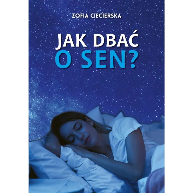 Jak dbać o sen Zofia Ciecierska