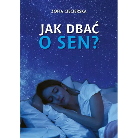 Jak dbać o sen Zofia Ciecierska