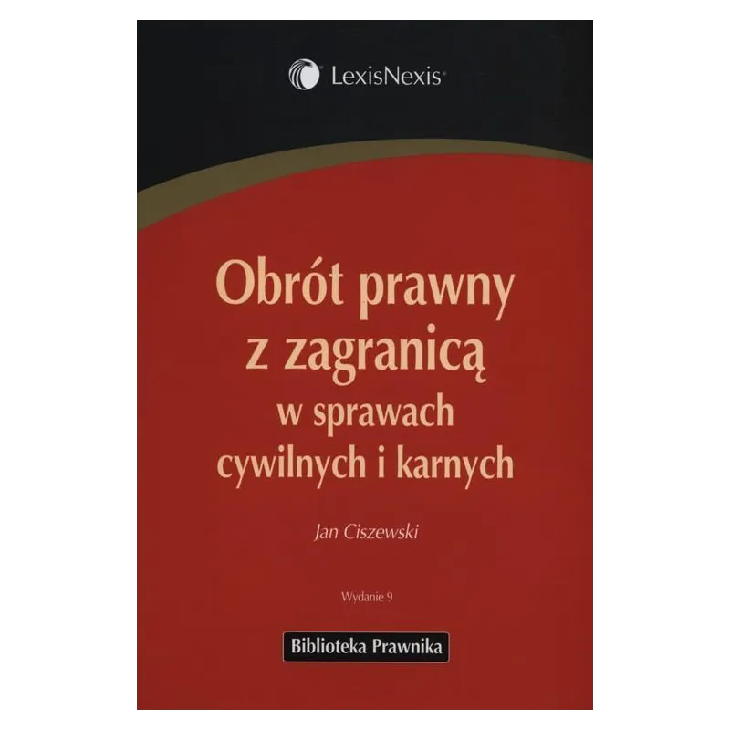 OBRÓT PRAWNY Z ZAGRANICĄ W SPRAWACH CYWILNYCH I KARNYCH - LexisNexis
