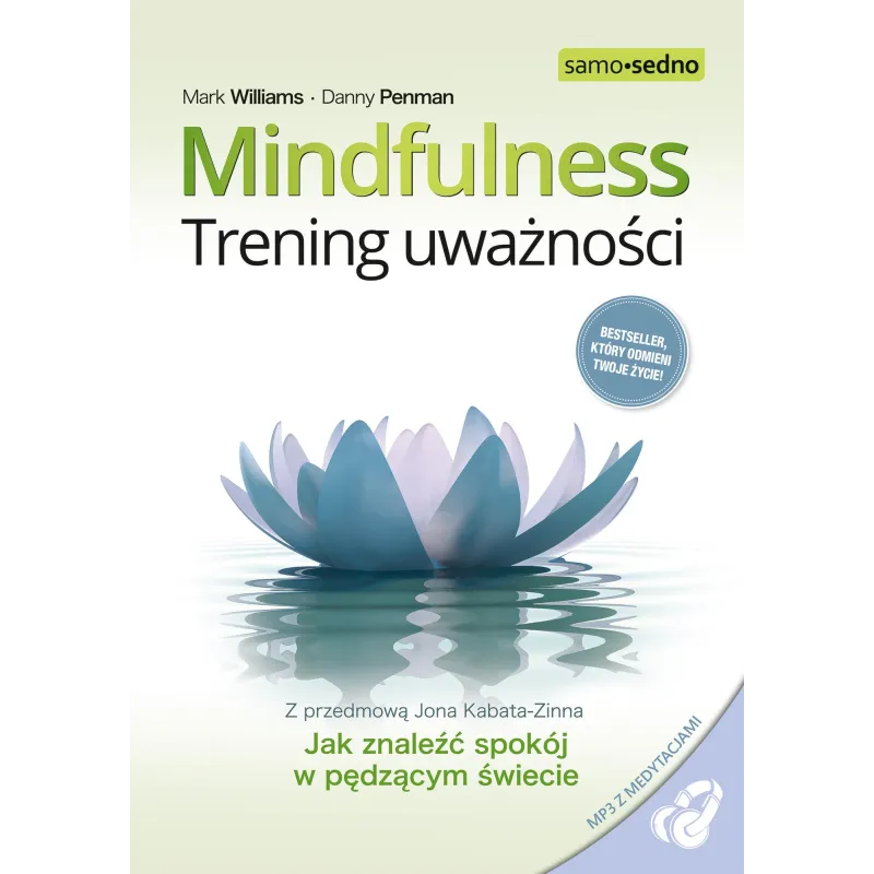 Samo SednoMindfulness. Trening uważności wyd. 3 Mark Williams,Danny Penman
