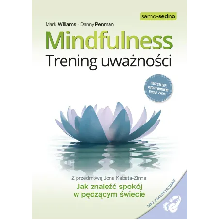 Samo SednoMindfulness. Trening uważności wyd. 3 Mark Williams,Danny Penman