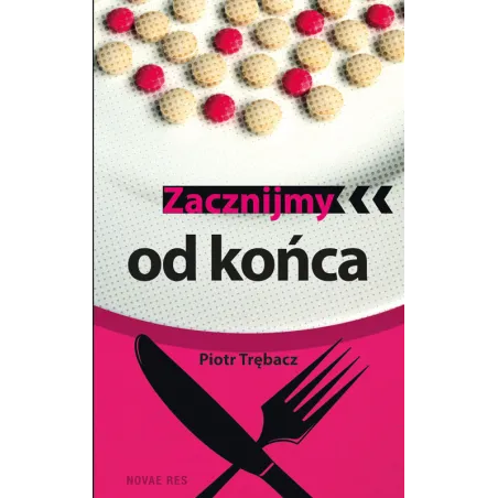 Zacznijmy Od Końca Zacznijmy Od Końca