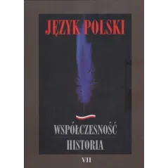 JĘZYK POLSKI WSPÓŁCZESNOŚĆ HISTORIA 7 Władysława Bryłowa-Książek, Henryka Dudy - UMCS