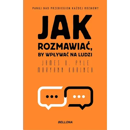 JAK ROZMAWIAĆ, BY WPŁYWAĆ NA LUDZI
