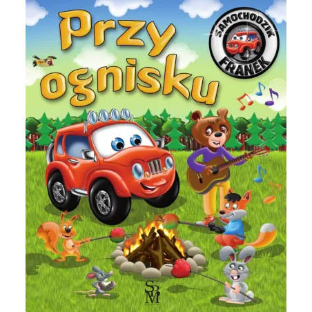 Przy Ognisku. Samochodzik Franek Przy Ognisku. Samochodzik Franek