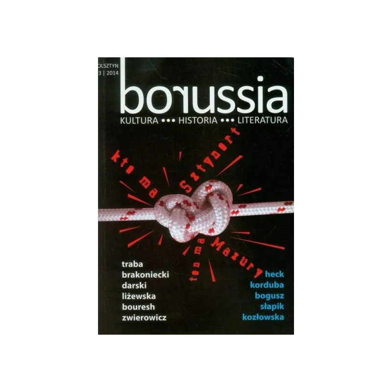 BORUSSIA KULTURA HISTORIA LITERATURA 53 2014 Robert Traba - Borussia