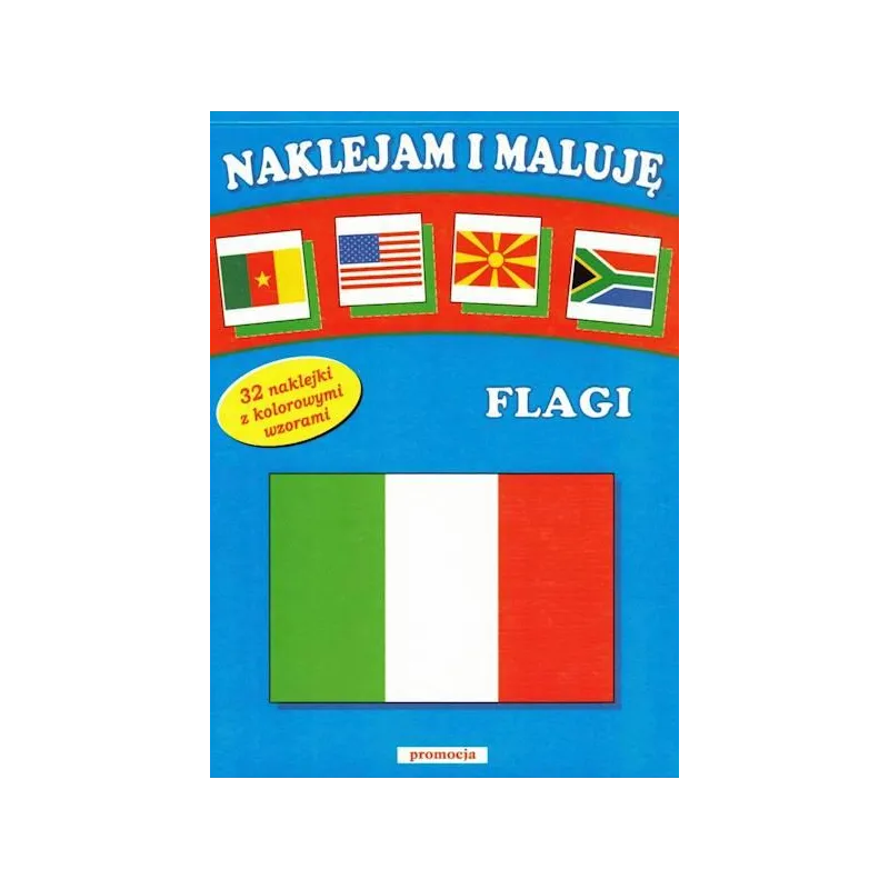 FLAGI. NAKLEJAM I MALUJĘ