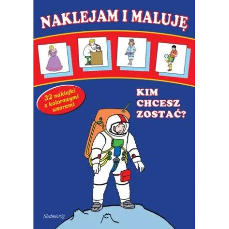 KIM CHCESZ ZOSTAĆ? NAKLEJAM I MALUJĘ