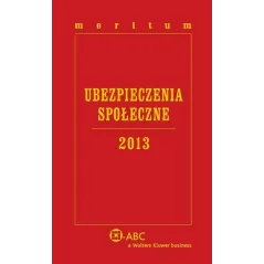 UBEZPIECZENIA SPOŁECZNE 2013 Ewa Dziubińska-Lechnio - Wolters Kluwer