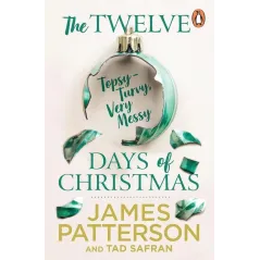 THE TWELVE TOPSYTURVY VERY MESSY DAYS OF CHRISTMAS James Patterson