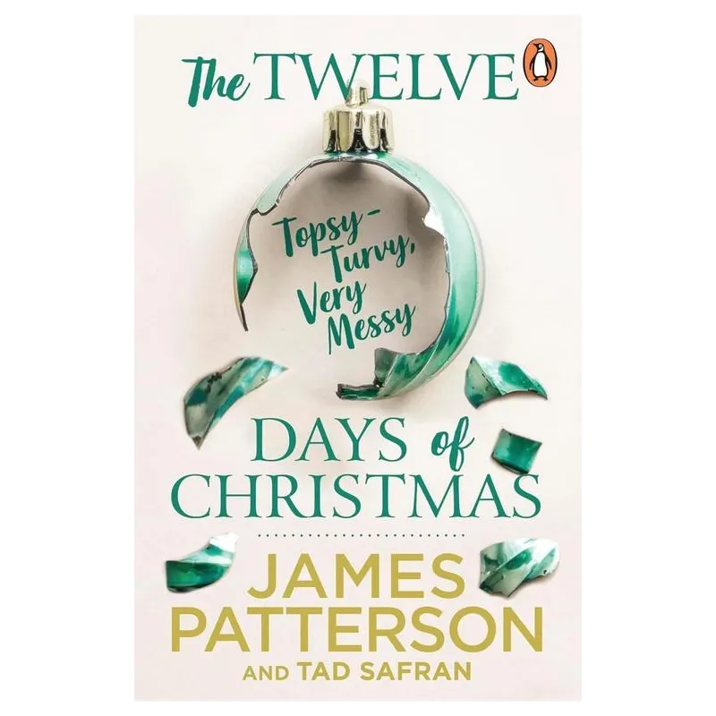 THE TWELVE TOPSYTURVY VERY MESSY DAYS OF CHRISTMAS James Patterson