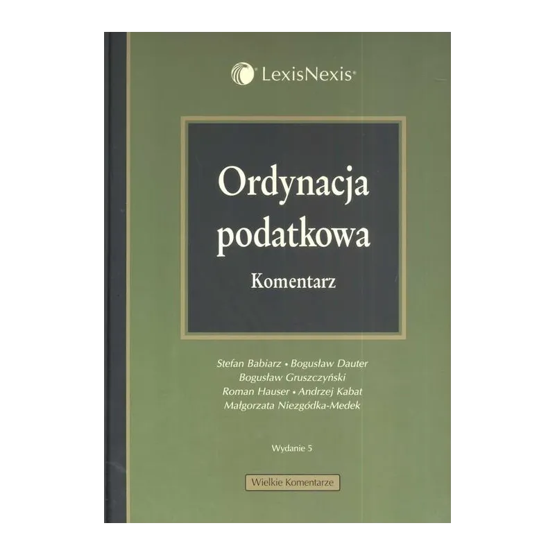 ORDYNACJA PODATKOWA - KOMENTARZ Stefan Babiarz, Bogusław Dauter - LexisNexis